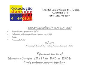CURSOS GRATUÍTOS 2º SEMESTRE 2012 Recepcionista – parceria com SENAI