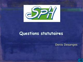 Questions statutaires