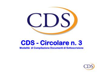 CDS - Circolare n. 3 Modalità di Compilazione Documenti di Sottoscrizione