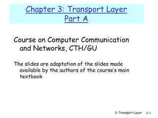 Chapter 3: Transport Layer Part A