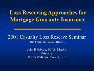 Loss Reserving Approaches for Mortgage Guaranty Insurance