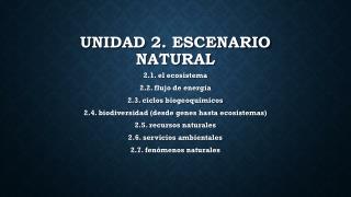 Unidad 2. escenario natural