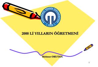 2000 Lİ YILLARIN ÖĞRETMENİ