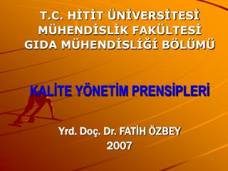 T.C. HİTİT ÜNİVERSİTESİ MÜHENDİSLİK FAKÜLTESİ GIDA MÜHENDİSLİĞİ BÖLÜMÜ