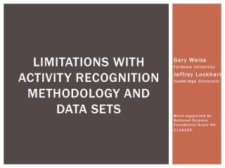 Limitations with Activity Recognition Methodology and Data Sets
