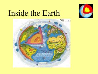 Inside the Earth