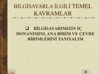 BİLGİSAYARLA İLGİLİ TEMEL KAVRAMLAR