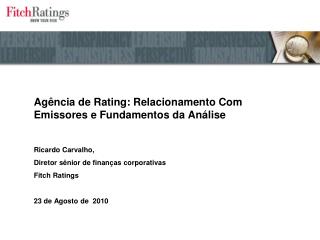 Agência de Rating: Relacionamento Com Emissores e Fundamentos da Análise