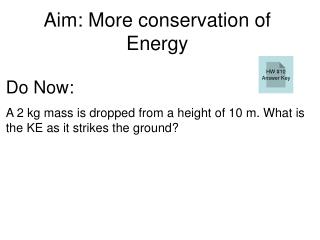 Aim: More conservation of Energy