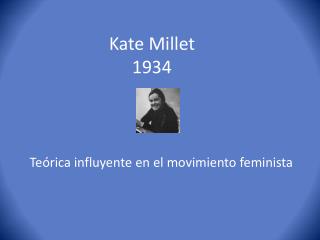 Kate Millet 1934
