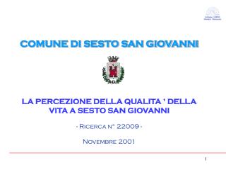 COMUNE DI SESTO SAN GIOVANNI LA PERCEZIONE DELLA QUALITA ’ DELLA VITA A SESTO SAN GIOVANNI