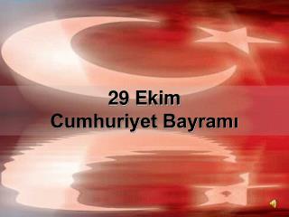 29 Ekim Cumhuriyet Bayramı