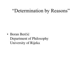 “Determination by Reasons”