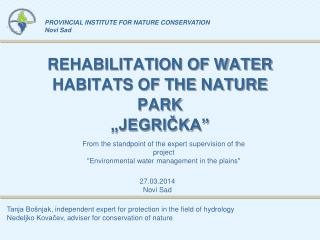REHABILITATION OF WATER HABITATS OF THE NATURE PARK „JEGRIČKA”