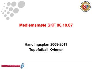 Medlemsmøte SKF 06.10.07