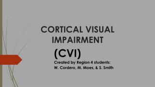 CORTICAL VISUAL IMPAIRMENT