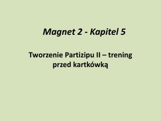Magnet 2 - Kapitel 5