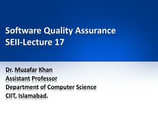 Software Quality Assurance SEII-Lecture 17