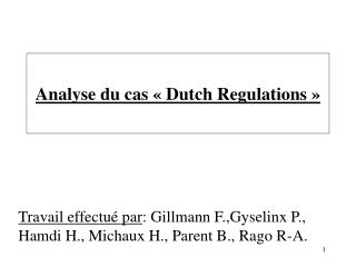 Analyse du cas « Dutch Regulations »