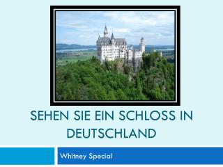 Sehen sie ein schloss in deutschland