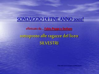 SONDAGGIO DI FINE ANNO 2002!