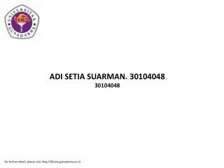 ADI SETIA SUARMAN. 30104048 30104048