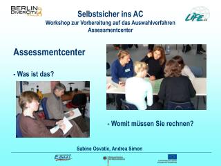 Selbstsicher ins AC Workshop zur Vorbereitung auf das Auswahlverfahren Assessmentcenter