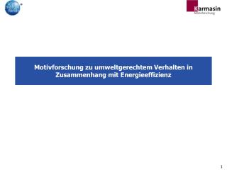 Motivforschung zu umweltgerechtem Verhalten in Zusammenhang mit Energieeffizienz