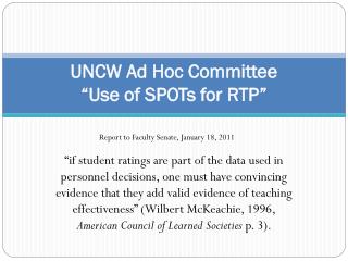 UNCW Ad Hoc Committee “Use of SPOTs for RTP”