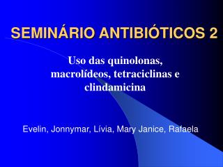 SEMINÁRIO ANTIBIÓTICOS 2