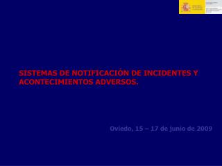 SISTEMAS DE NOTIFICACIÓN DE INCIDENTES Y ACONTECIMIENTOS ADVERSOS.