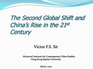 The Second Global Shift and China’s Rise in the 21 st Century