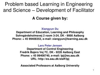 Problem based Learning in Engineering and Science – Development of Facilitator