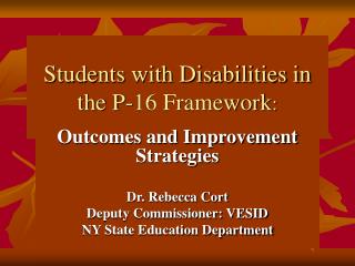 Students with Disabilities in the P-16 Framework :