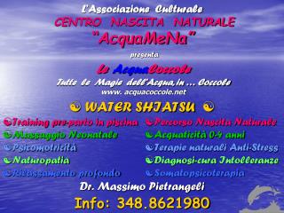 L’Associazione Culturale CENTRO NASCITA NATURALE “AcquaMeNa”