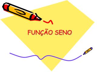 FUNÇÃO SENO