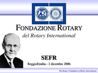 F ONDAZIONE R OTARY del Rotary International