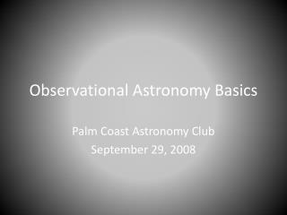 Observational Astronomy Basics