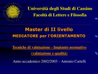 Università degli Studi di Cassino Facoltà di Lettere e Filosofia