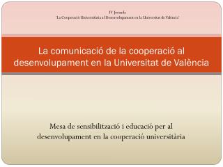 La comunicació de la cooperació al desenvolupament en la Universitat de València