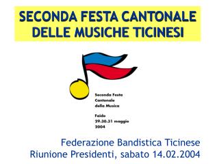 SECONDA FESTA CANTONALE DELLE MUSICHE TICINESI