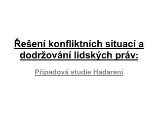 Řešení konfliktních situací a dodržování lidských práv :