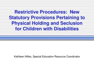 Kathleen Nilles, Special Education Resource Coordinator