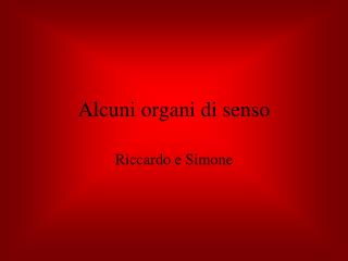 Alcuni organi di senso