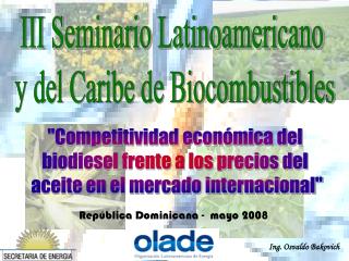 III Seminario Latinoamericano y del Caribe de Biocombustibles