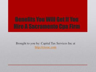 Benefits You Will Get If You Hire A Sacramento Cpa Firm