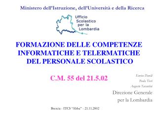 FORMAZIONE DELLE COMPETENZE INFORMATICHE E TELERMATICHE DEL PERSONALE SCOLASTICO