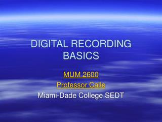 DIGITAL RECORDING BASICS