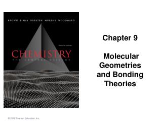 Chapter 9 Molecular Geometries and Bonding Theories