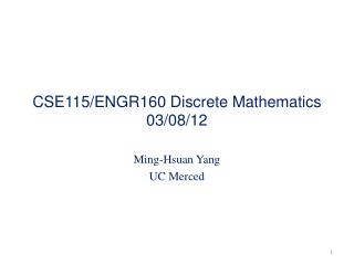 CSE115/ENGR160 Discrete Mathematics 03/08/12